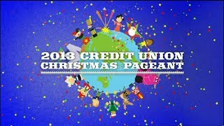 2013 Credit Union Christmas Pageant [upl. by Jacey831]