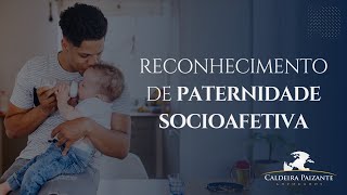 Reconhecimento de Paternidade Socioafetiva [upl. by Akemyt]