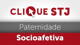 Clique STJ  Paternidade Socioafetiva 05102018 [upl. by Ynattib]