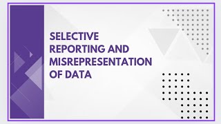 Selective reporting and misrepresentation of data [upl. by Larrie821]