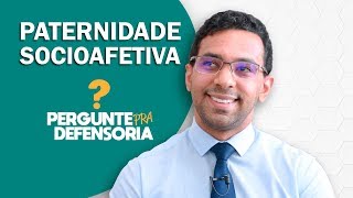 Paternidade socioafetiva O que é Como fazer o reconhecimento [upl. by Drof973]